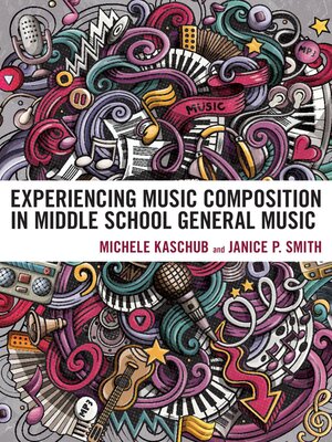 cover image of Experiencing Music Composition in Middle School General Music
